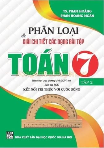 Combo 2 Cuốn Phân Loại Và Giải Chi Tiết Các Dạng Bài Tập Toán 7 Tập 1 + 2 (SGK Kết Nối Tri Thức Với Cuộc Sống) - Phạm Hoàng