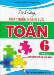 Combo 2 Cuốn Định Hướng Phát Triển Năng Lực Toán 6 - Tập 1 + 2 (Bám Sát SGK Kết Nối Tri Thức Với Cuộc Sống) - Nguyễn Đức Tấn