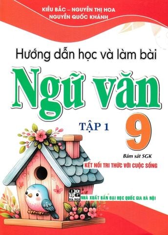 Combo 2 Cuốn Hướng Dẫn Học Và Làm Bài Ngữ Văn 9 - Tập 1  + 2(Bám Sát SGK Kết Nối Tri Thức Với Cuộc Sống) - Kiều Bắc