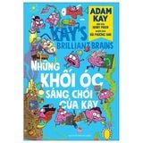  Bộ 4 Cuốn Của Adam Kay (  Giải Phẫu Cơ Thể Người + Những Phát Minh Để Đời + Những Khối Óc Sáng Chói Của Kay + Thần Dược Của Kay ) 