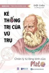 Combo 3 Quyển ( Cộng Hòa - Plato + Kẻ Thống Trị Của Vũ Trụ - Chân Lý Từ Lăng Kính Của Plato + Đối Thoại Socratic - Plato )