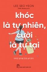 Khóc Là Tự Nhiên, Cười Là Tự Tại - Lee Seo Yeon
