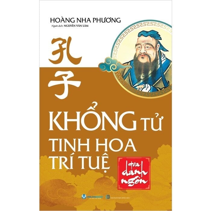 Khổng Tử - Tinh Hoa Trí Tuệ Qua Danh Ngôn - Hoàng Nha Phương