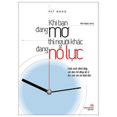 { Trưng Bày } Khi Bạn Đang Mơ Thì Người Khác Đang Nỗ Lực - Vĩ Nhân
