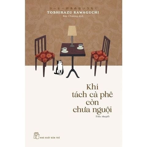 Combo 3 Cuốn Của Toshikazu Kawaguchi ( Khi Tách Cà Phê Còn Chưa Nguội + Khi Lời Nói Dối Còn Chưa Lộ Diện + Khi Ký Ức Còn Chưa Phai Nhạt )