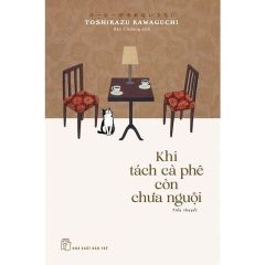 Combo 3 Cuốn Của Toshikazu Kawaguchi ( Khi Tách Cà Phê Còn Chưa Nguội + Khi Lời Nói Dối Còn Chưa Lộ Diện + Khi Ký Ức Còn Chưa Phai Nhạt )