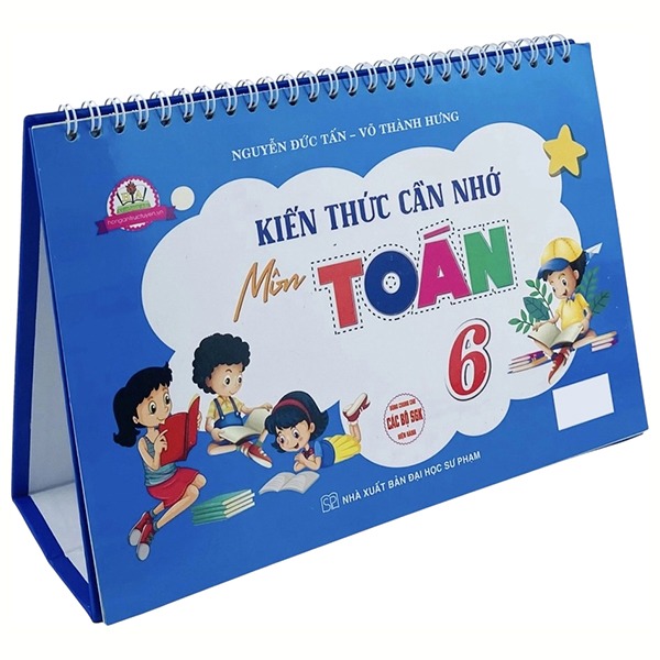Kiến Thức Cần Nhớ Môn Toán 6 (Dùng Chung Cho Các Bộ Sgk Hiện Hành) - Nguyễn Đức Tấn