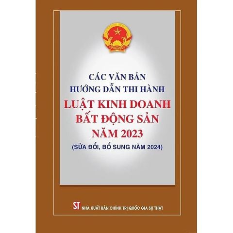 Combo 3 Cuốn Các Văn Bản Hướng Dẫn Thi Hành ( Luật Đất Đai + Luật Kinh Doanh Bất Động Sản Năm 2023 + Luật Nhà Ở Năm 2023 )