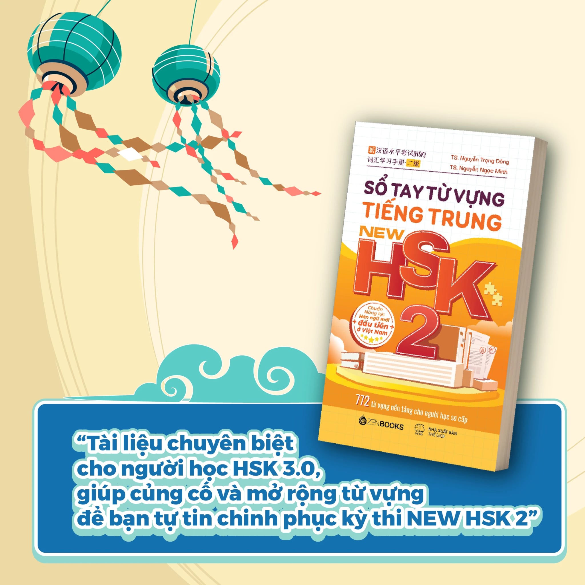 Sổ Tay Từ Vựng Tiếng Trung New HSK 2 - 772 Từ Vựng Nền Tảng Cho Người Học Sơ Cấp - TS Nguyễn Trọng Đông, TS Nguyễn Ngọc Minh