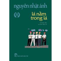 Lá Nằm Trong Lá (Khổ Nhỏ) - Nguyễn Nhật Ánh