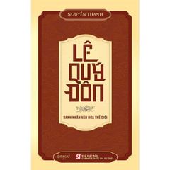 Lê Quý Đôn - Danh Nhân Văn Hóa Thế Giới  - Nguyễn Thanh