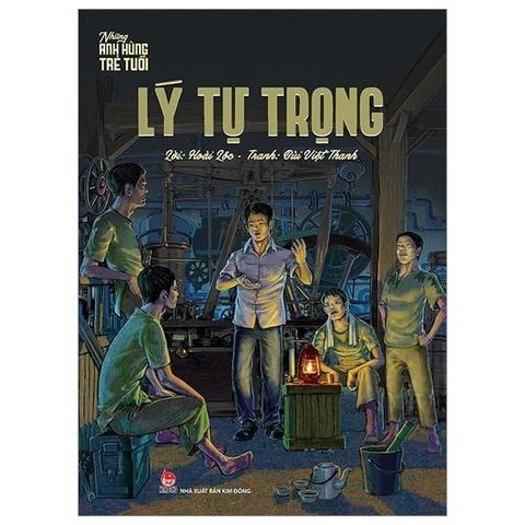  Combo 13 Quyển Những Anh Hùng Trẻ Tuổi ( Lý Tự Trọng + Chị Sáu Ở Côn Đảo + Kim Đồng + Nguyễn Văn Trỗi + Vừ A Dính + Trần Văn Ơn + Nguyễn Bá Ngọc + Võ Thị Sáu + Phan Đình Giót + Tô Vĩnh Diện + Mạc Thị Bưởi + Bế Văn Đàn + Mười Cô Gái Ngã Ba Đồng Lộc ) 