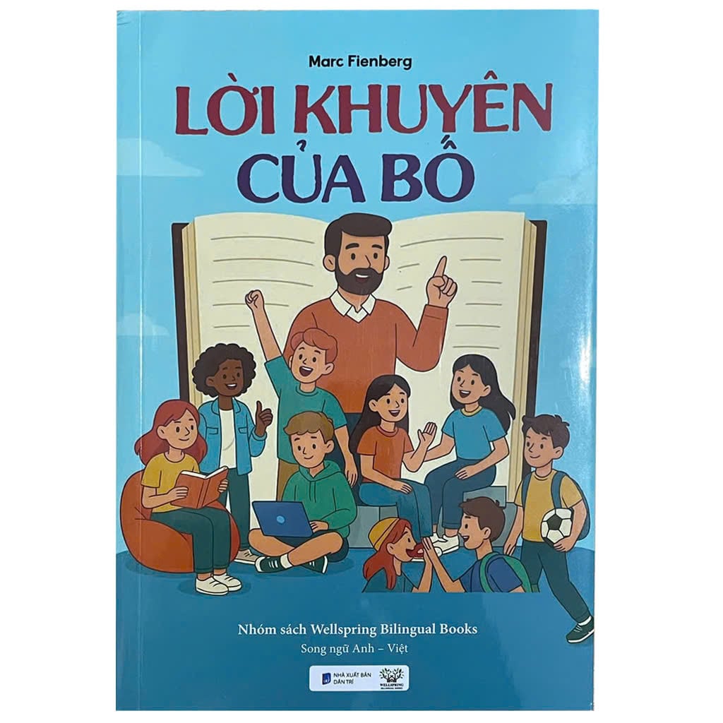 Lời Khuyên Của Bố - Marc Fienberg (Song ngữ Anh Việt) - Well Spring Billingual School
