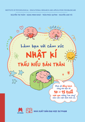 Làm Bạn Với Cảm Xúc - Nhật Kí Thấu Hiểu Bản Thân - Nhiều Tác Giả
