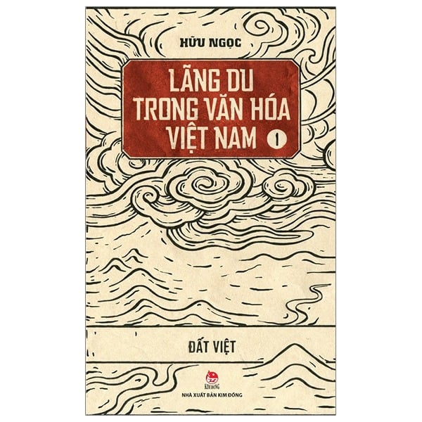 Lãng Du Trong Văn Hóa Việt Nam - Tập 1 - Đất Việt - Hữu Ngọc