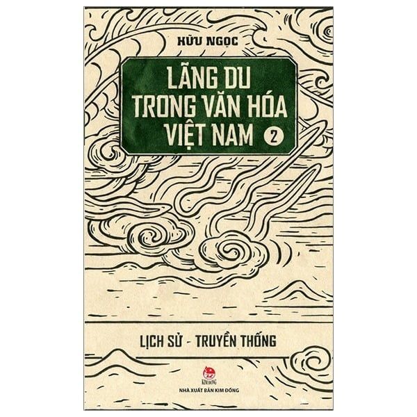  Lãng Du Trong Văn Hóa Việt Nam - Tập 2 - Lịch Sử - Truyền Thống - Hữu Ngọc 