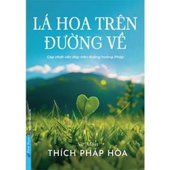 Bộ 3 Cuốn Sách Sa Môn Thích Pháp Hòa ( Chia Sẻ Từ Trái Tim + Con Đường Chuyển Hoá + Lá Hoa Trên Đường Về ) ( Tặng kèm Túi Vải )