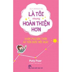 Là Tôi Nhưng Hoàn Thiện Hơn - 
Puty Puar