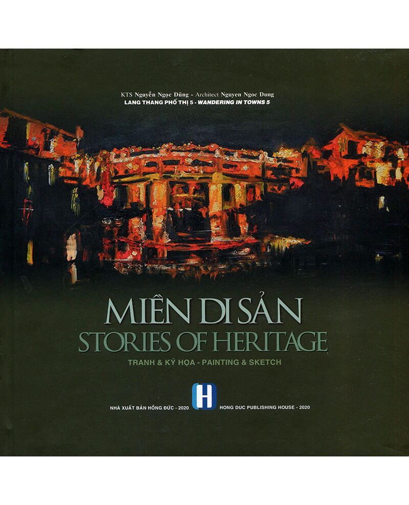  Lang Thang Phố Thị 5 - Miền Di Sản (Sách ảnh) (Song ngữ Anh-Việt) - Nguyễn Ngọc Dũng 