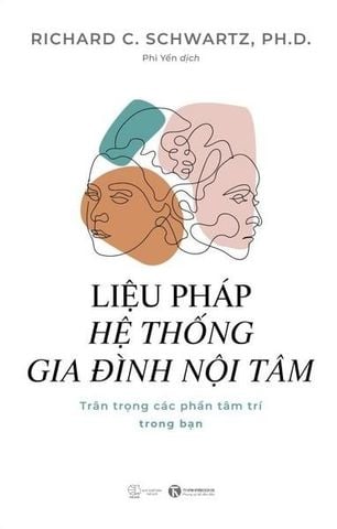 Combo 2 Cuốn ( Không Có Phần Nào Xấu - Chữa Lành Sang Chấn Và Phục Hồi Sự Toàn Vẹn + Liệu Pháp Hệ Thống Gia Đình Nội Tâm ) - Richard C. Schwartz Ph.D