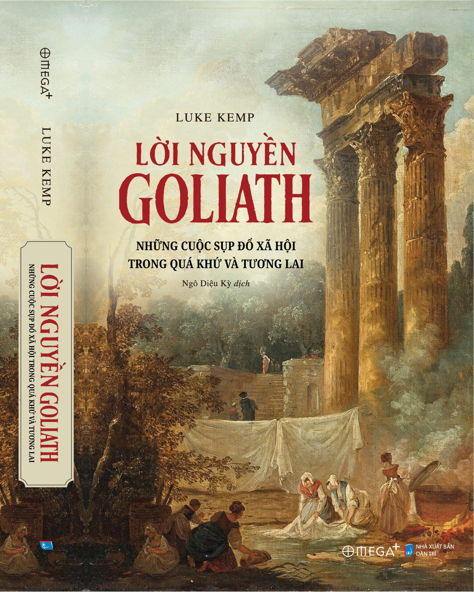 Lời Nguyền Goliath - Những Cuộc Sụp Đổ Xã Hội Trong Quá Khứ Và Tương Lai - Bìa Mềm - Luke Kemp