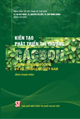 Kiến Tạo Phát Triển Thị Trường Cácbon - Kinh Nghiệm Quốc Tế Và Lộ Trình Cho Việt Nam (Sách Chuyên Khảo)