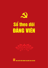 Sổ Theo Dõi Đảng Viên - NXB Chính Trị Quốc Gia
