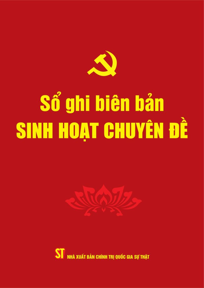 Sổ Ghi Biên Bản Sinh Hoạt Chuyên Đề - NXB Chính Trị Quốc Gia