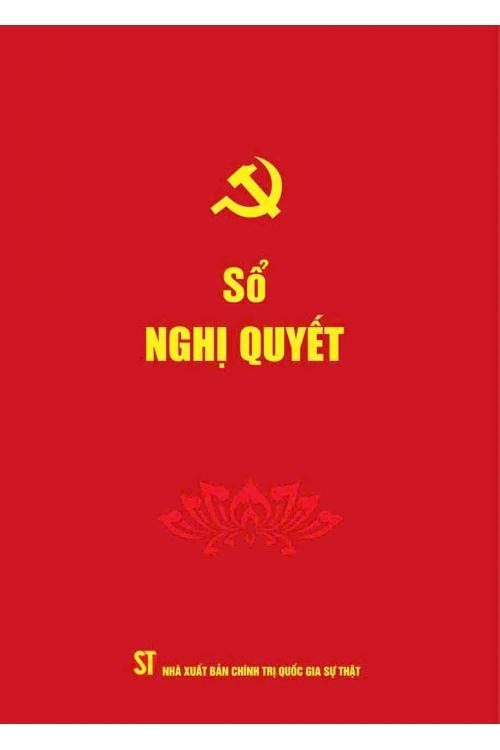 Sổ Nghị Quyết - NXB Chính Trị Quốc Gia