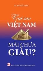 Tại Sao Việt Nam Mãi Chưa Giàu? - TS. Lê Đắc Sơn