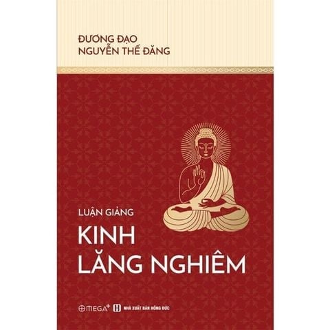 Combo 4 Cuốn Của Tác Giả Đương Đạo Nguyễn Thế Đăng ( Luận Giảng Lục Tổ Pháp Bảo Đàn Kinh + Luận Giảng Kinh Lăng Nghiêm + Luận Giảng Kinh Viên Giác + Luận Giảng Kinh Nhập Lăng Già )