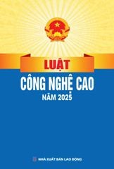 Luật Công Nghệ Cao Năm 2025 (NXBLĐ) - Quốc Hội