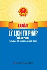 Luật Lý Lịch Tư Pháp Năm 2009 (Sửa Đổi, Bổ Sung Năm 2020, 2025) (NXBLĐ) - Quốc Hội