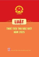 Luật Thuế Tiêu Thụ Đặc Biệt Năm 2025  - Quốc hội - (NXB CTQG)