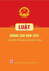 Luật Quảng Cáo Năm 2012 (Sửa Đổi, Bổ Sung Năm 2024, 2025) - Quốc hội