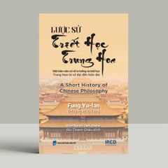 Lược Sử Triết Học Trung Hoa - A Short History Of Chinese Philosophy - Fung Yu-lan ( Phùng Hữu Lan )
