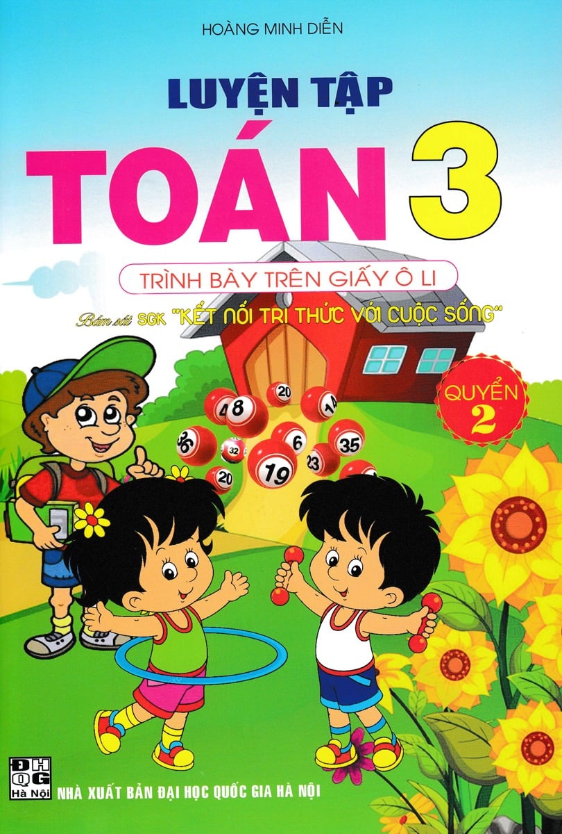 Luyện Tập Toán 3 Quyển 2 - Trình Bày Trên Giấy Ô Li (Bám Sát Sgk Kết Nối Tri Thức Với Cuộc Sống) - Hoàng Minh Diễn