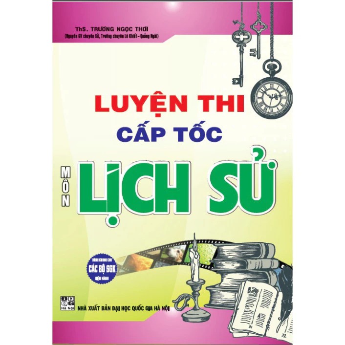 Luyện Thi Cấp Tốc Môn Lịch Sử (Dùng Chung Cho Các Bộ SGK Hiện Hành) - Trương Ngọc Thơi
