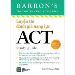 Luyện Thi Đánh Giá Năng Lực - Act Study Guide - Premium Edition - Brian W.Stewart, M.Ed.