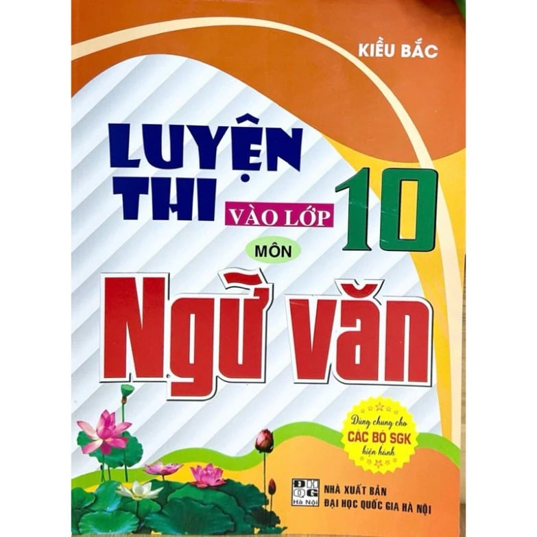 Luyện Thi Vào Lớp 10 Môn Ngữ Văn - Kiều Bắc