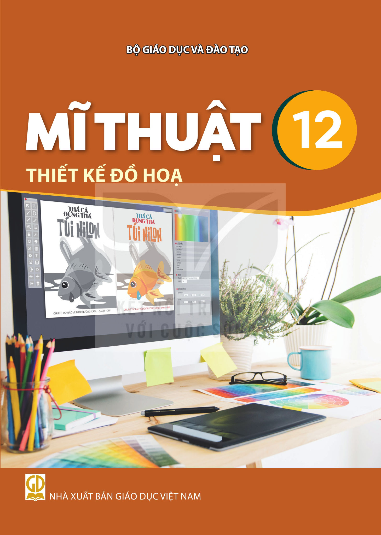 Sách Giáo Khoa - Mĩ Thuật 12 - Thiết Kế Đồ Họa  - Kết Nối Tri Thức Với Cuộc Sống - Xuất Bản Q2/2026 - Đinh Gia Lê (Tổng Chủ Biên) - NXBGD