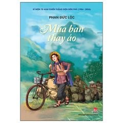 Mùa Ban Thay Áo - Kỉ Niệm 70 Năm Chiến Thắng Điện Biên Phủ - Phan Đức Lộc
