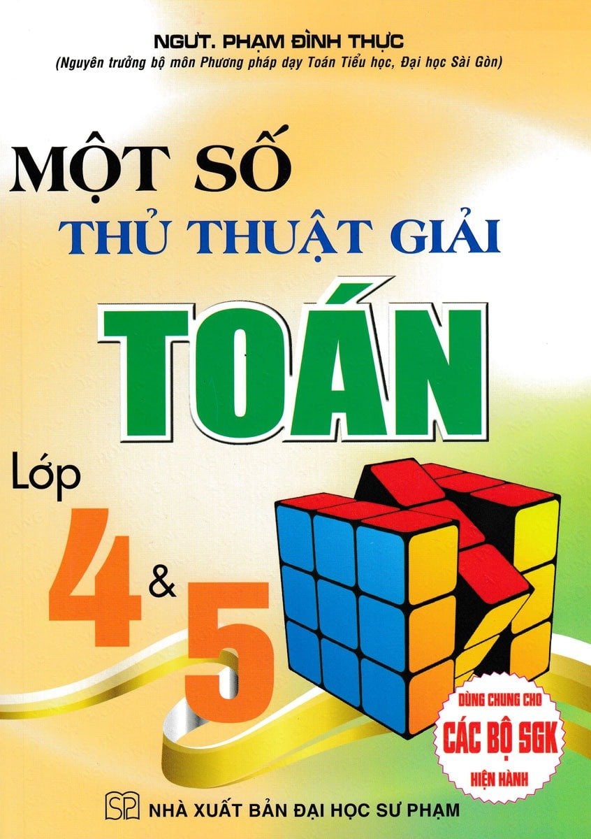 Một Số Thủ Thuật Giải Toán 4 Và 5 - Phạm Đình Thực