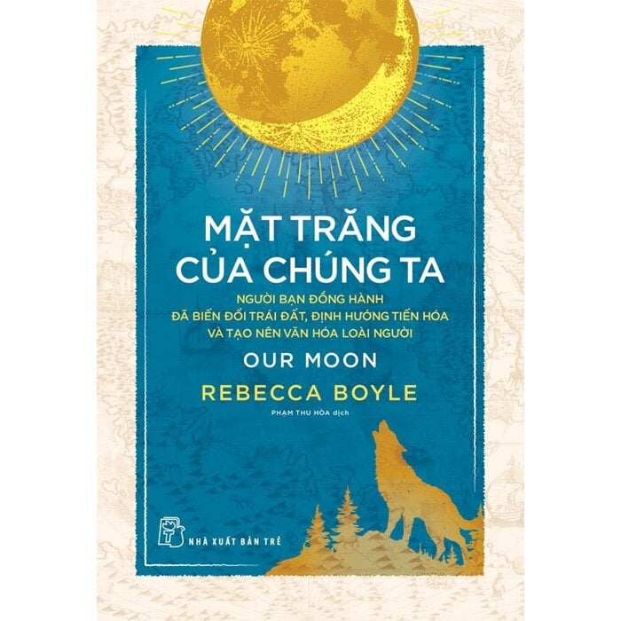 Mặt Trăng Của Chúng Ta - Jill Stark, Rebecca Boyle