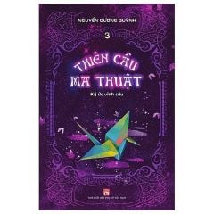 Combo 3 Cuốn Thiên Cầu Ma Thuật ( Tập 1 + 2 + 3 ) - Nguyễn Dương Quỳnh