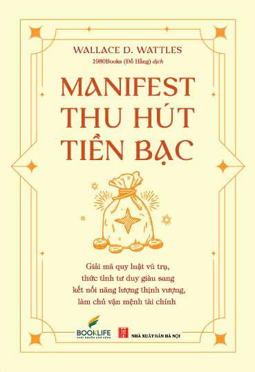 Manifest Thu Hút Tiền Bạc - Wallace D. Wattles