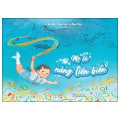 Mẹ Là Nàng Tiên Biển - Đới Vân, Lý Minh Tinh