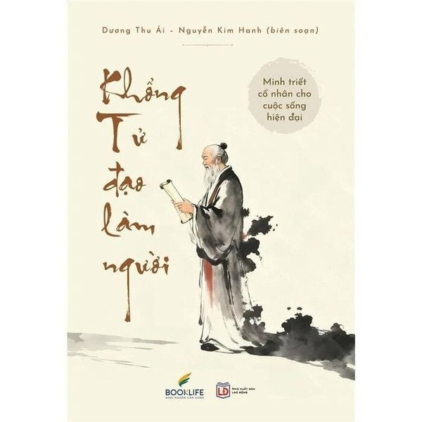  Minh Triết Cổ Nhân Cho Cuộc Sống Hiện Đại - Khổng Tử Đạo Làm Người - Dương Thu Ái, Nguyễn Kim Hanh 