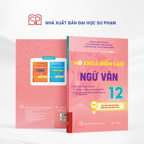 Mở Khoá Điểm Cao Ngữ Văn 12 - Trần Thu Trang (Chủ biên)