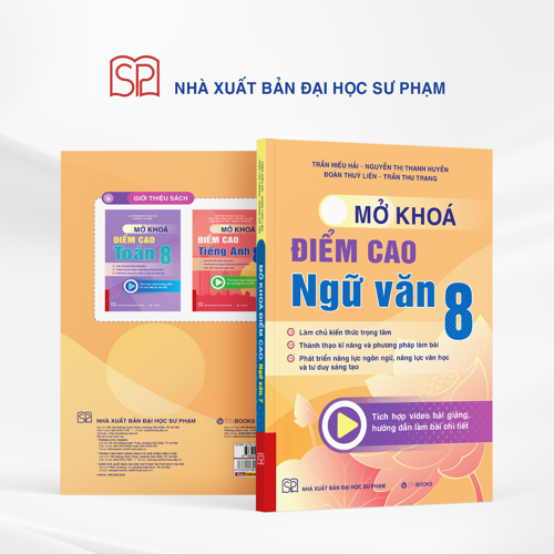 Mở Khóa Điểm Cao Ngữ Văn 8 - Trần Hiếu Hải, Nguyễn Thị Thanh Huyền,...